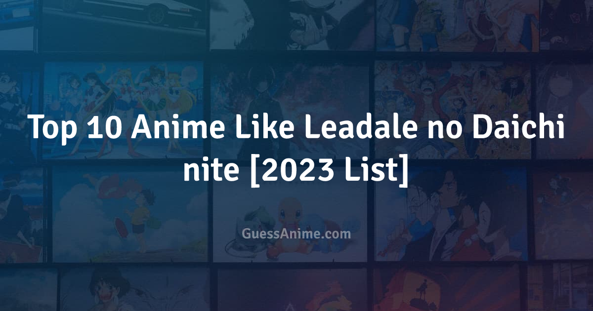 10 Awesome Anime Like Leadale no Daichi nite in 2023